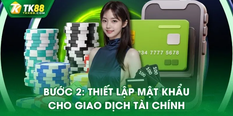 Bước 2: Thiết lập mật khẩu cho giao dịch tài chính