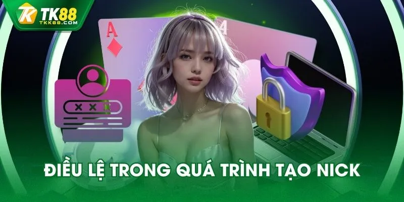 Điều lệ trong quá trình tạo nick