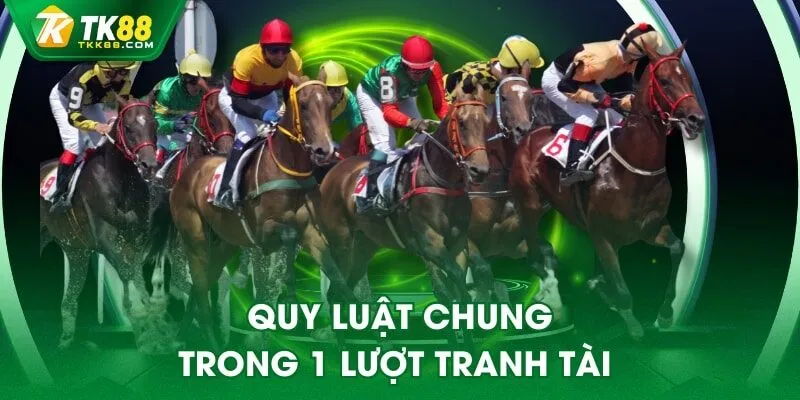 Quy luật chung trong 1 lượt tranh tài